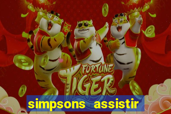 simpsons assistir online dublado